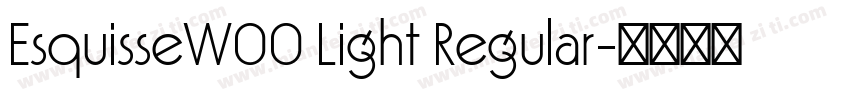 EsquisseW00 Light Regular字体转换